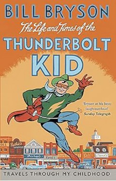 The Life And Times Of The Thunderbolt Kid
